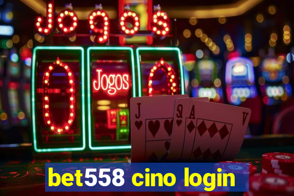 bet558 cino login